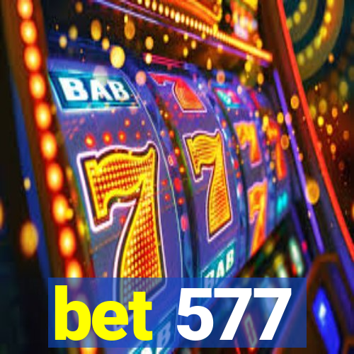 bet 577